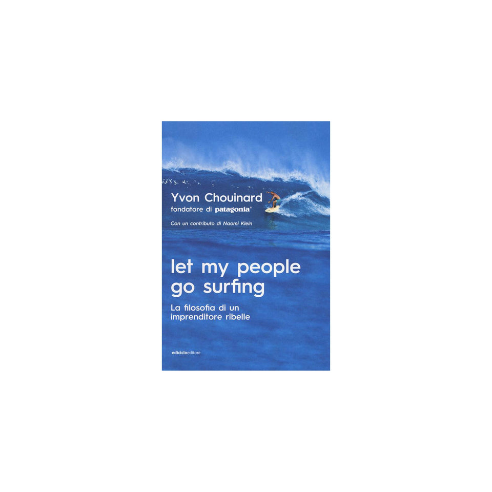Patagonia "Let My People Go Surfing" di Yvon Chouinard Libro